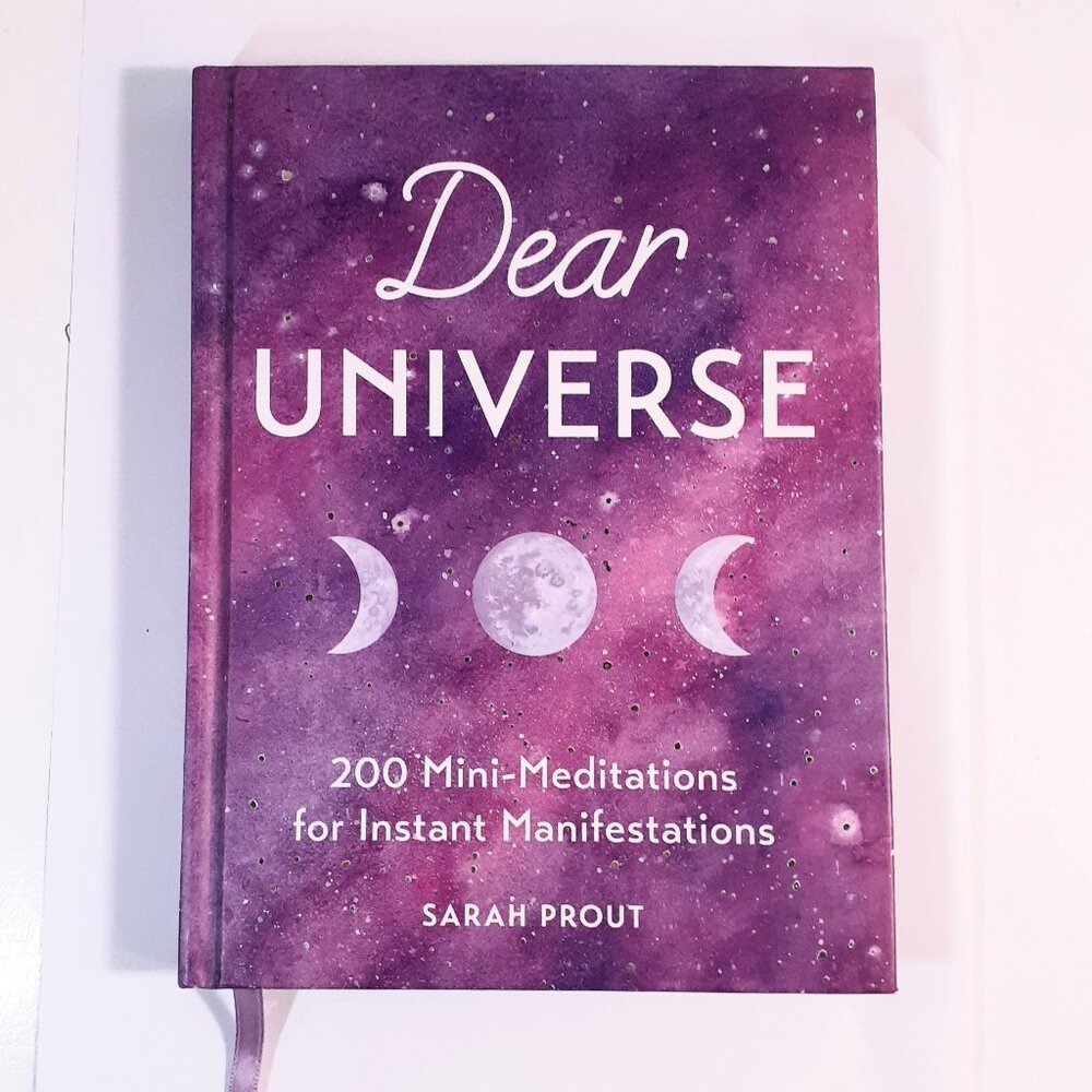 DEAR UNIVERSE 200 MINI-MEDITATIONS FOR INSTANT MANIFESTATIONS-SARAH PROUT-HC
